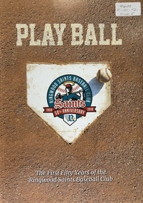 Book, Play Ball - First 50 Years of Ringwood Saints Baseball Club