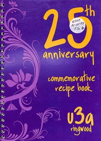 Book, 25th Anniversary Commemorative Recipe Book U3a Ringwood, 2010