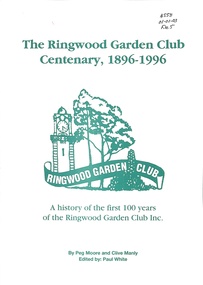 Book, The Ringwood Garden Club Centenary 1896-1996, 1996