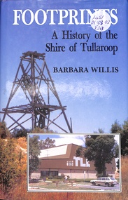 Book, Footprints - History of the Shire of Tullaroop