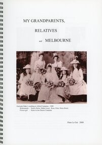 Book, My Grandparents, Relatives and Melbourne - Peter Le Get