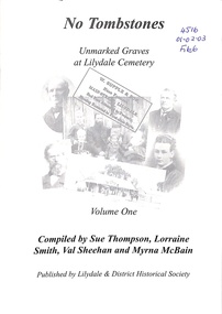 Book, No Tombstones - Unmarked Graves at Lilydale Cemetery Volume One, circa 2000