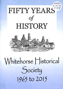 Book, Fifty Years of History - Whitehorse Historical Society 1965 to 2015, 2015