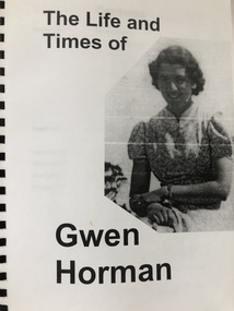 Book, The Life and Times of Gwen Horman with photos and family trees, 25-Sep-98