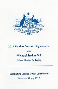 Document - Brochure and flyer, 2017 Deakin community Awards with Michael Sukkar Federal member brochure with names of recipients. RDHS member Rob Carter was an award winner, 31-Jul-17