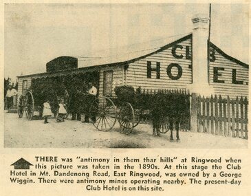 Photograph, Newspaper clipping. Early view of Club Hotel, Ringwood East. c1890's