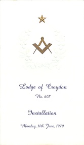 Programme, Masonic Lodge of Croydon No. 607 - 2 x Programmes for Installations: Leslie Harcourt, 1979, and Vincent  Squires, 1988. Plus Blue Duty Card