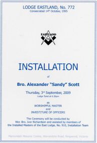 Programme, Maroondah Masonic Centre, Ringwood - Lodge Eastland, No. 772 Installation of Alexander Scott, 2009
