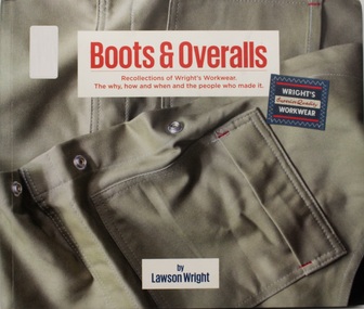 Book, Boots and Overalls - Recollections of Wright's Workwear, Bedford Road, Ringwood East, circa 2005