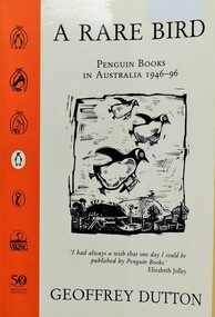 Book, Geoffrey Dutton, A Rare Bird - Penguin Books in Australia 1946-1996, 1996