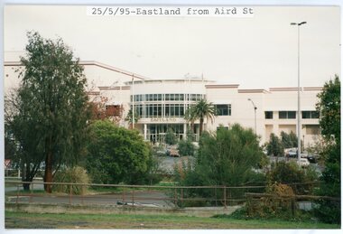 photograph, Eastlink Ringwood Bypass Construction-Eastland from Aird St 25/5/95