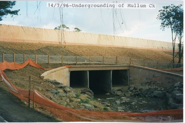 photograph, Eastlink Ringwood Bypass Construction-Undergrounding of Mullum Ck 14/7/96