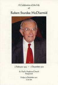 Order of Service, Celebration of Life of Robert Sturdee McDiarmid 1915-2011. Ringwood 9 December 2011