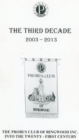Book, The Third Decade 2003-2013 - Probus Club of Ringwood, 2013