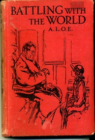 Book, Battling with the World by A.L.O.E - awarded to Sylvia Richards, Ringwood State School 1930