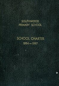 Booklet - School Charter, Southwood Primary School, School Charter 1994-1997