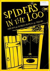 Book, Whitehorse Historical Society, Spiders In The Loo - Anecdotal Stories From Local History, by Patricia Richardson (Whitehorse Historical Society Inc.), 2010