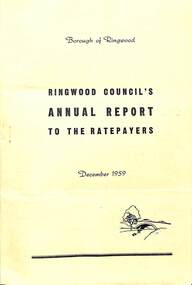Pamphlet, F.P. Dwerryhouse, Town Clerk and Treasurer, Ringwood Council's Annual Report To The Ratepayers (December 1959), 1959