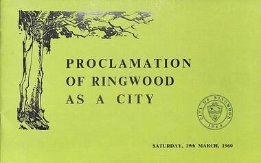 Booklet, Proclamation of Ringwood as a City - Saturday, 19th March, 1960