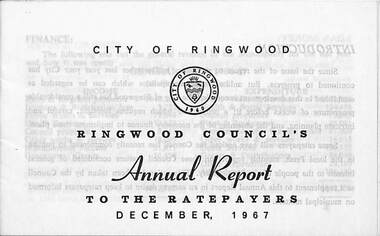 Pamphlet, F.P. Dwerryhouse, Town Clerk and Treasurer, Ringwood Council's Annual Report To The Ratepayers - December 1967, 1967