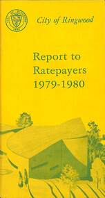 Booklet, City of Ringwood Report to Ratepayers 1979-1980, 1979