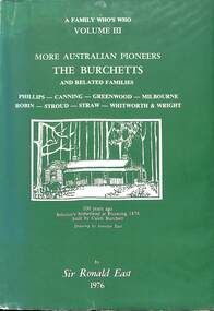Book, Sir Ronald East, More Australian Pioneers - The Burchetts and Related Families, 1976