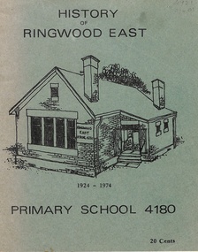 Booklet - Book, History of Ringwood East Primary School 4180, 1974