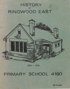 Booklet - Book, History of Ringwood East Primary School 4180