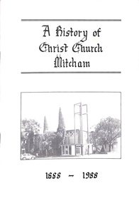 Book, A History of Christ Church Mitcham (Victoria) 1888-1988, 1988