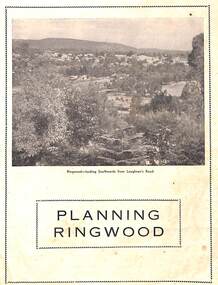 Booklet - Brochure, Planning Ringwood, circa 1946