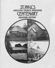 Booklet, St Paul's Anglican Church Ringwood Centenary Souvenir History, 1979