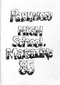 Magazine, Parkwood High School Magazine 1985, 1985