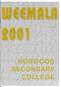 Magazine - Yearbook for Norwood High School/Secondary College, North Ringwood, Victoria, Weemala 2001