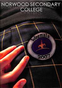 Magazine - Yearbook for Norwood High School/Secondary College, North Ringwood, Victoria, Weemala 2007