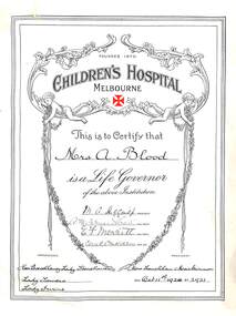 Certificate, Life Governorship of Childrens Hospital Melbourne presented to Mrs A Blood - 1928