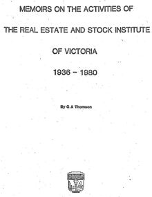 Book, Memoires of the Activities of the Real Estate and State Institute of Victoria 1936-1980 by G.A.Thomson