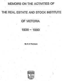 Book, Memoires of the Activities of the Real Estate and State Institute of Victoria 1936-1980 by G.A.Thomson