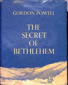 Book, "The Secret of Bethlehem" by Gordon Powell.  Illustrated by local Ringwood resident, George Browning. Published  South Australia  1963