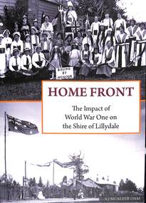 Book, Home Front the Inpact of World War One on the Shire of Lillydale  2021