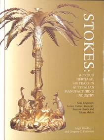 Book, Leigh Blackburn et al, Stokes - A Proud Heritage, 140 Years In Australian Manufacturing Industry - Leigh Blackburn and Gregor C. Eccleston, 2021