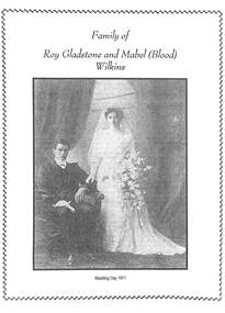 Book - Family History, Family of Roy Gladstone and Mabel (Blood) Wilkins