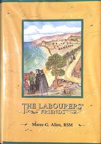 Book, Maree Allen, The Labourers' Friends - Maree G.Allen, RSM, 1989