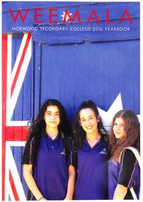 Magazine, Weemala - Norwood Secondary College 2016 Yearbook, 2016
