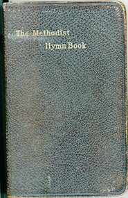 Book, The Methodist Hymn Book, Australian Commonwealth and New Zealand Edition Melbourne,  Sepetember 1st 1904