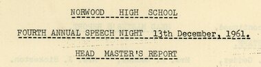Document - Report, Fourth Annual Speech Night Headmaster's Report - Norwood High School, Ringwood, Victoria - 1961