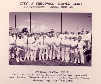 Photograph, Ringwood Bowls Club - 60th Anniversary, Season 1989-90. Official R.V.B.A. visit