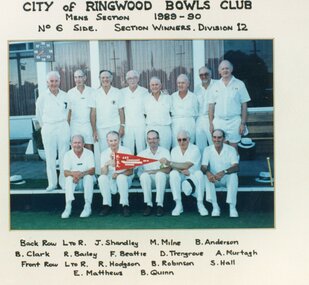 Photograph, Ringwood Bowls Club - Mens Section, 1989-90. No 6 Side, Section winners, Division 12