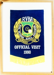 Photograph, Ringwood Bowls Club-  Pennant showing "RVBA Official Visit 1990" to the Bowls Club