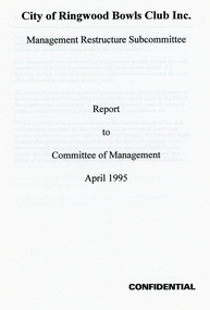 Document, Ringwood Bowls Club- Management Restructure Subcommittee. Report to Committee of Management, April 1995