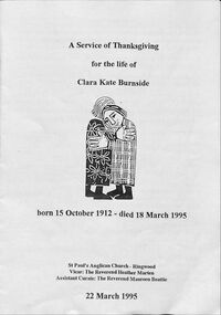 Pamphlet, Service of Thanksgiving for the Life of Clara Kate Burnside 15th . October 1912- 18th. March 1995 at St. Paul's Anglican Church, Ringwood